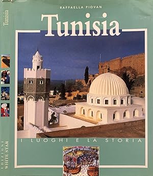 Image du vendeur pour Tunisia I luoghi e la storia mis en vente par Biblioteca di Babele