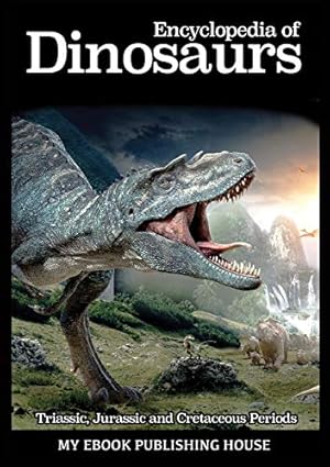 Seller image for Encyclopedia of Dinosaurs: Triassic, Jurassic and Cretaceous Periods for sale by WeBuyBooks