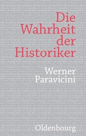 Imagen del vendedor de Die Wahrheit der Historiker a la venta por BuchWeltWeit Ludwig Meier e.K.