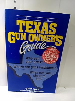 Seller image for The Texas Gun Owner's Guide for sale by Fleur Fine Books