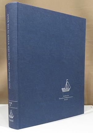 Bild des Verkufers fr Von der Weser in die Welt. Die Geschichte der Segelschiffe von Weser und Lesum und ihrer Bauwerften 1770 bis 1893. zum Verkauf von Dieter Eckert