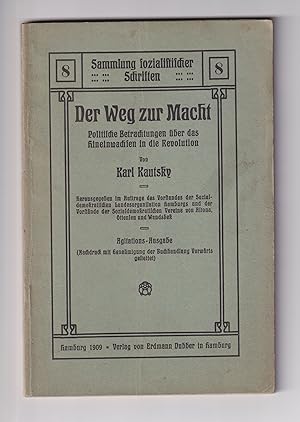 Der Weg zur Macht. Politische Betrachtungen über das hineinwachsen in die Revolution. [Sammlung s...