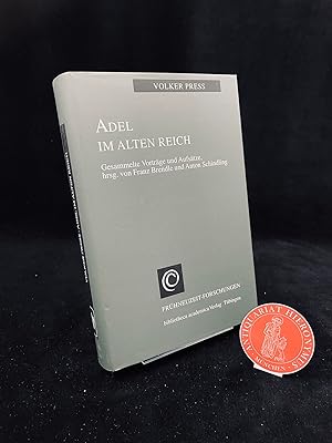 Bild des Verkufers fr Adel im Alten Reich. Gesammelte Vortrge und Aufstze, herausgegeben von Franz Brendle und Anton Schindling in Verbindung mit Manfred Rudersdorf und Georg Schmidt. zum Verkauf von Antiquariat Hieronymus