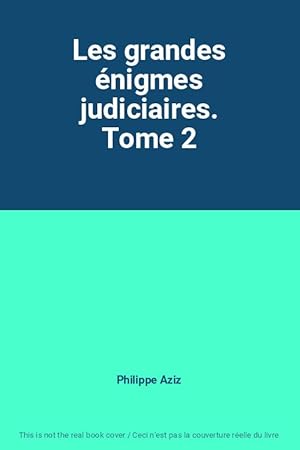 Image du vendeur pour Les grandes nigmes judiciaires. Tome 2 mis en vente par Ammareal