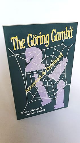 The Goring Gambit Accepted & Declined