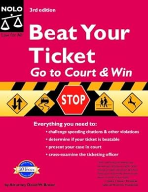 Imagen del vendedor de Beat Your Ticket: Go to Court & Win! a la venta por Redux Books