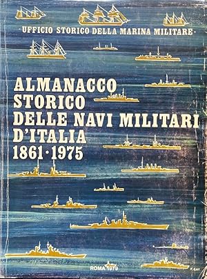 Bild des Verkufers fr Almanacco Storico delle Navi Militari Italiane. La Marina e le sue navi dal 1861 al 1975. zum Verkauf von Antiquariat J. Hnteler