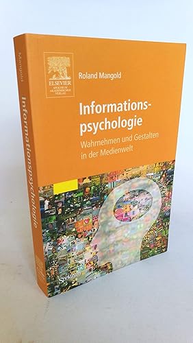 Informationspsychologie Wahrnehmen und Gestalten in der Medienwelt