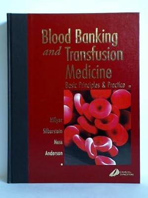 Bild des Verkufers fr Blood Banking and Transfusion Medicine. Basic Principles & Practice zum Verkauf von Celler Versandantiquariat