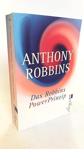 Das Robbins-Power-Prinzip / Anthony Robbins. Aus dem Amerikan. von Charlotte Franke und Christian...