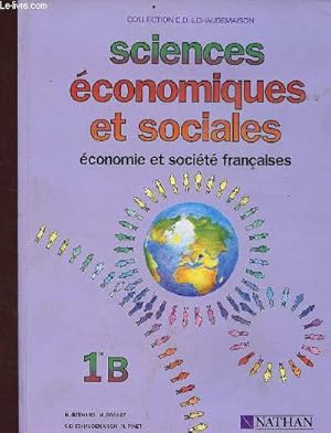 Imagen del vendedor de Sciences conomiques et sociales - conomie et socit franaise- Classe de 1erB - Collection C.D. Echaudemaison a la venta por Le-Livre