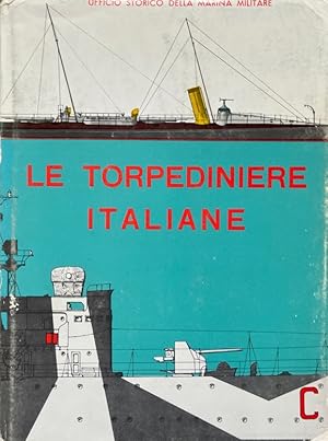 Image du vendeur pour LE TORPEDINIERE ITALIANE 1881-1964. mis en vente par Antiquariat J. Hnteler