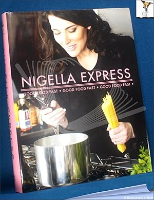 Image du vendeur pour Nigella Express: Good Food, Fast mis en vente par BookLovers of Bath