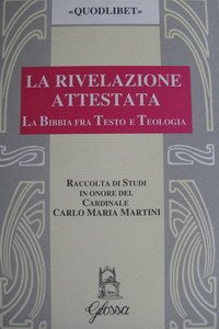 Seller image for La rivelazione attestata La Bibbia fra testo e teologia for sale by Di Mano in Mano Soc. Coop