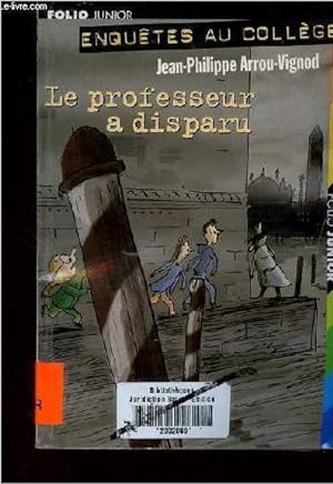 Imagen del vendedor de Le professeur a disparu - Collection - Enqutes au collge n558 a la venta por Le-Livre