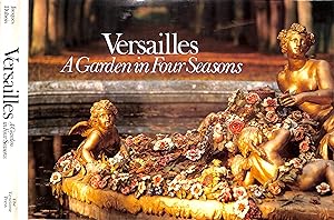 Seller image for Versailles: A Garden In Four Seasons for sale by The Cary Collection