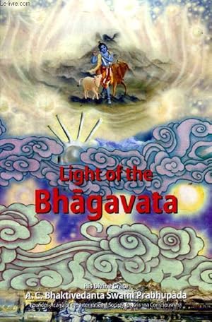 Seller image for Light of the Bhagavata His divine Grace A.C. Bhaktivedanta Swami Prabhupada for sale by Le-Livre