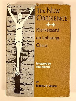The New Obedience Kierkegaard on Imitating Christ