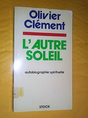 L'Autre Soleil autobiographie spirituelle