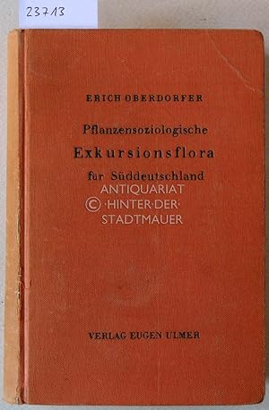 Bild des Verkufers fr Pflanzensoziologische Exkursionsflora fr Sddeutschland und die angrenzenden Gebiete. zum Verkauf von Antiquariat hinter der Stadtmauer