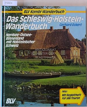 Das Schleswig-Holstein-Wanderbuch. Nordsee - Ostsee - Binnenland mit Holsteinischer Schweiz. (mit...