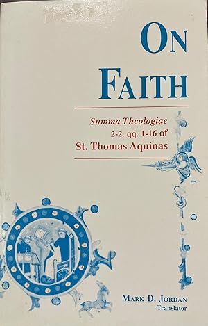 Seller image for On Faith: Summa Theologiae Part 2-2, Questions 1-16 of St. Thomas Aquinas for sale by BookMarx Bookstore