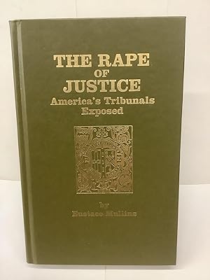 The Rape of Justice: America's Tribunals Exposed