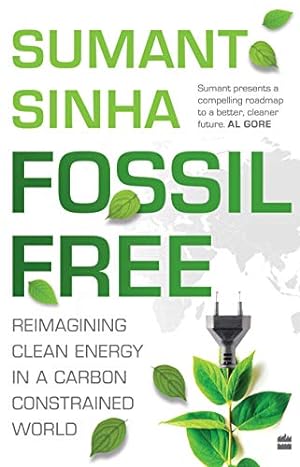Seller image for Fossil Free: Redefining Clean Energy in a Carbon-Constrained World: Reimagining Clean Energy in a Carbon-Constrained World for sale by WeBuyBooks
