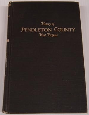 Seller image for A History of Pendleton County, West Virginia for sale by Books of Paradise