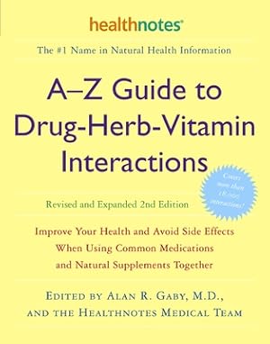 Imagen del vendedor de A-Z Guide to Drug-Herb-Vitamin Interactions: Improve Your Health and Avoid Side Effects When Using Common Medications and Natural Supplements Together (Paperback or Softback) a la venta por BargainBookStores