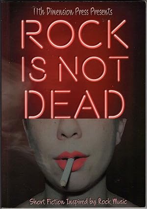 Rock is Not Dead: Short Stories Inspired By Rock Music
