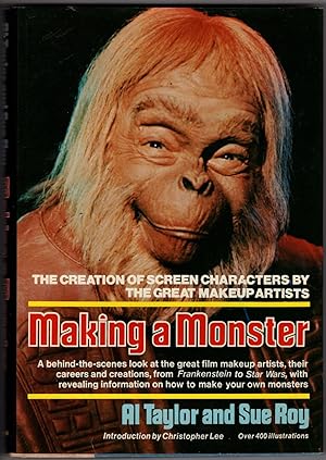 Making a Monster: The Creation of Screen Characters By The Great Makeup Artists