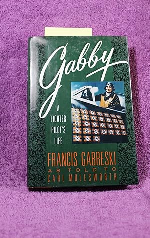 Imagen del vendedor de Gabby: A Fighter Pilot's Life: Frances Gabreski as told to a la venta por THE BOOK VAULT