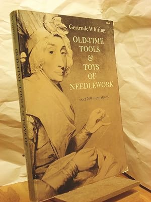 Seller image for Old-Time Tools and Toys of Needlework for sale by Henniker Book Farm and Gifts