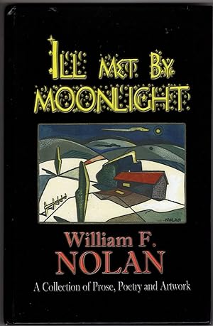 Ill Met By Moonlight: A Collection of Prose, Poetry, and Artwork