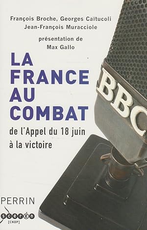 Seller image for La France au Combat de l'appel du 18 Juin a la victoire for sale by The Glass Key