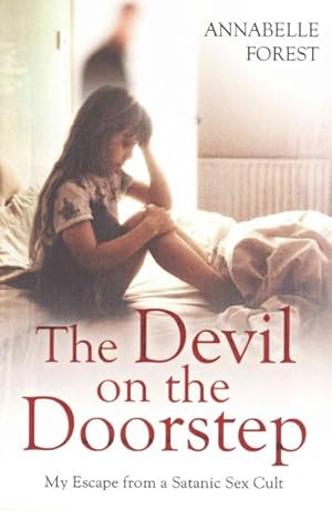 Imagen del vendedor de Devil on the Doorstep : My Escape from a Satanic Sex Cult a la venta por GreatBookPrices