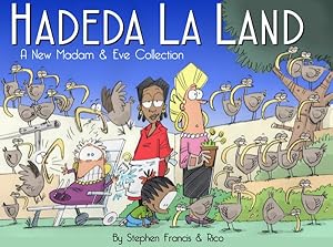 Image du vendeur pour Hadeda La Land : A New Madam and Eve Collection mis en vente par GreatBookPrices