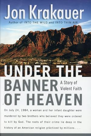 Seller image for UNDER THE BANNER OF HEAVEN. A STORY OF VIOLENT FAITH for sale by BUCKINGHAM BOOKS, ABAA, ILAB, IOBA