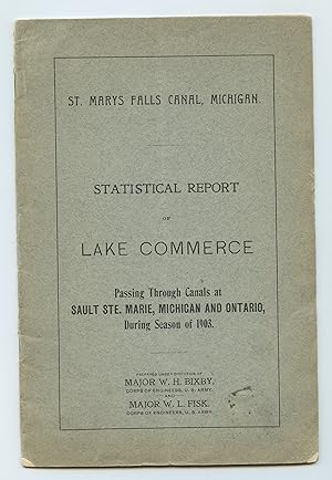 Statistics of Lake Commerce Passing Through the American and Canadian Canals at Sault Ste. Marie,...