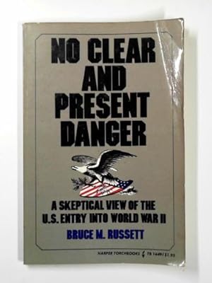 Seller image for No clear and present danger: a skeptical view of the U.S. entry into World War II for sale by Cotswold Internet Books