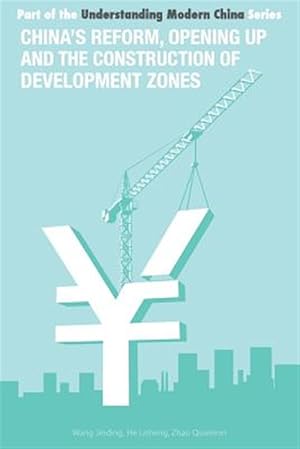 Image du vendeur pour China's Reform and Opening Up and Construction of Economic Development Zone mis en vente par GreatBookPrices