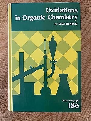 Seller image for Oxidations in Organic Chemistry: ACS Monograph 186 for sale by Green River Books