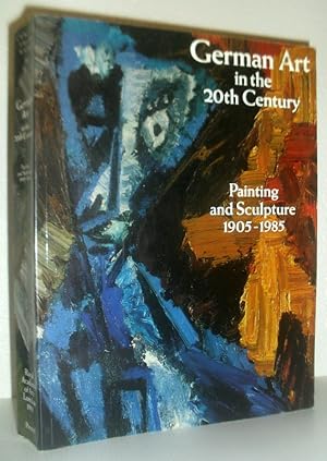 Seller image for German Art in the 20th Century - Painting and Sculpture 1905-1985 for sale by Washburn Books