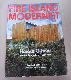 Fire Island Modernist: Horace Gifford and the Architecture of Seduction