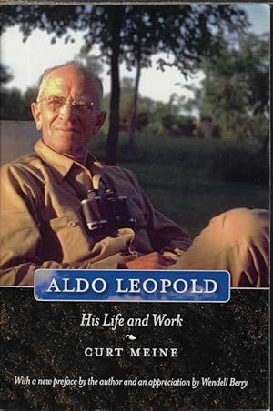 ALDO LEOPOLD His Life and Work