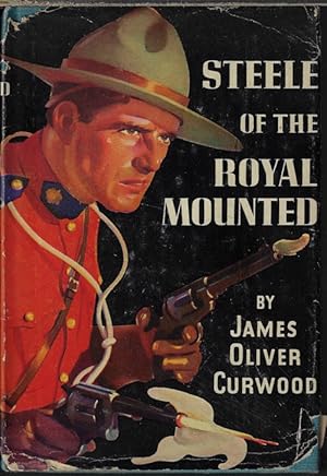 STEELE OF THE ROYAL MOUNTED