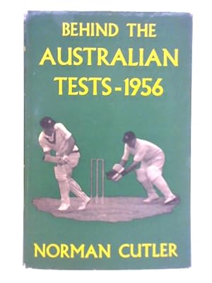 Immagine del venditore per Behind the Australian Tests 1956 venduto da World of Rare Books