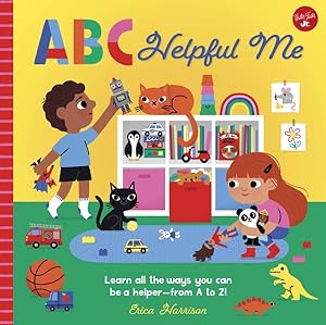 Image du vendeur pour ABC Helpful Me : Learn All the Ways You Can Be a Helper--From A to Z! mis en vente par GreatBookPricesUK