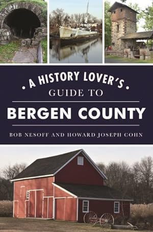 Seller image for History Lover's Guide to Bergen County for sale by GreatBookPricesUK